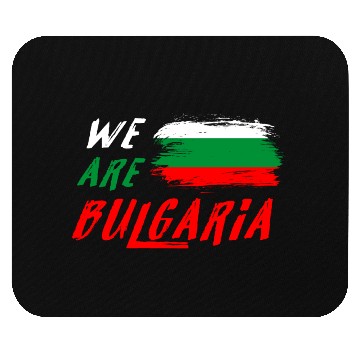 Discover We are Bulgaria flag Mouse Pads