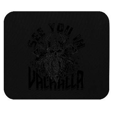 Discover See you in Valhalla - Viking Mouse Pads