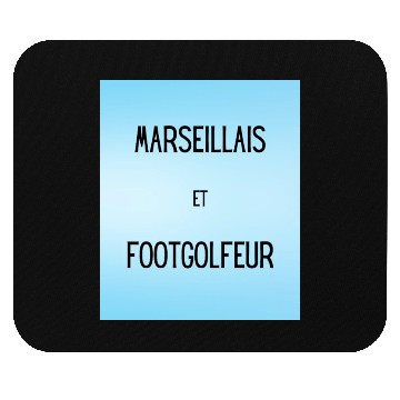 Discover Marseillais et footgolfeur Mouse Pads