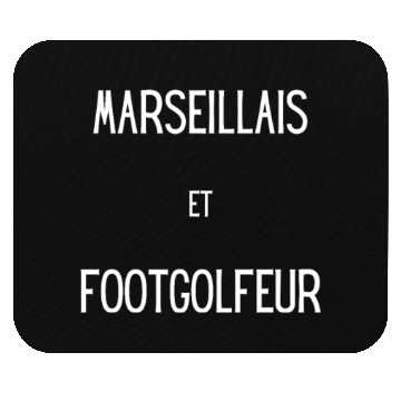 Discover Marseillais et footgolfeur Mouse Pads