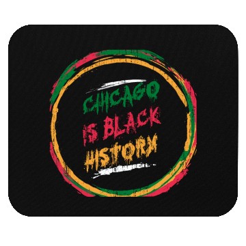 Discover Chicago is black history Mouse Pads