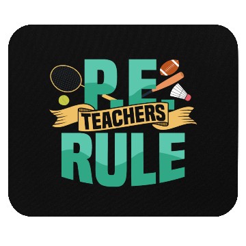 Discover P.E. Teachers Rule Physical Education School Mouse Pads