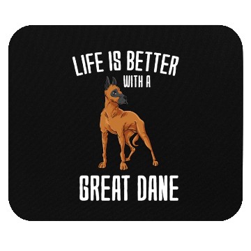 Discover Life Is Better With A Great Dane Mouse Pads
