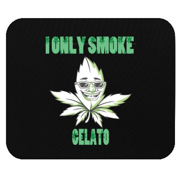 Discover I ONLY SMOKE GELATO Mouse Pads