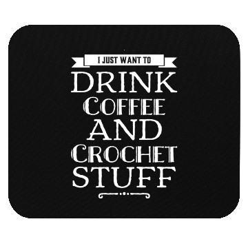 Discover Crochet And Coffee Lover Crocheting Caffeine Gift Mouse Pads