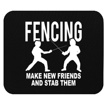 Discover Fencing Make New Friends And Stab Them Mouse Pads