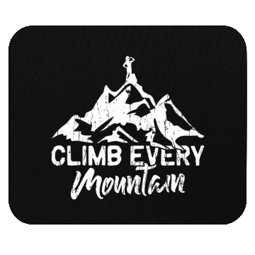 Discover Climb Every Mountain - Hiking Mouse Pads