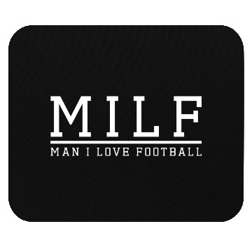 Discover MILF Man I Love Football funny football Mouse Pads