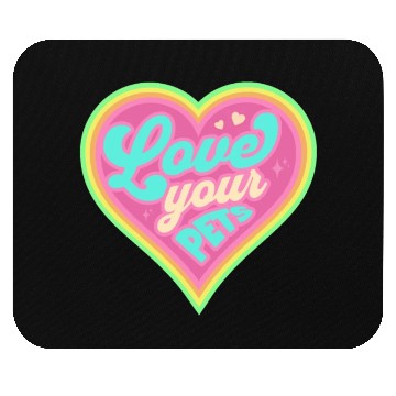 Discover Love your Pets Mouse Pads