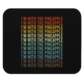 Discover I'm With The Pineapple Pineapple Lover Mouse Pads