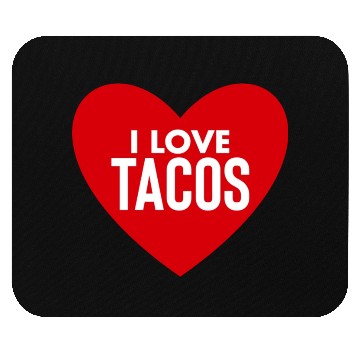 Discover I Love Tacos Mouse Pads