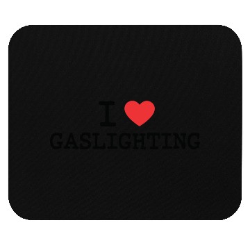 Discover I LOVE (HEART) GASLIGHTING Mouse Pads