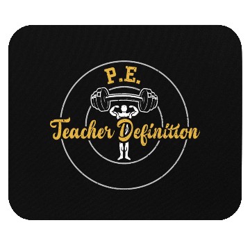 Discover P.E. Teacher Definition - Gym Mouse Pads