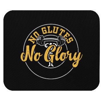 Discover No Glutes No Glory - Gym Mouse Pads