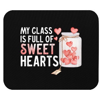 Discover My Class Is Full Of Sweethearts Mouse Pads