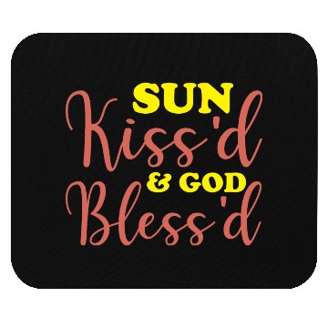 Discover Sun-kiss'd & God-bless'd Mouse Pads