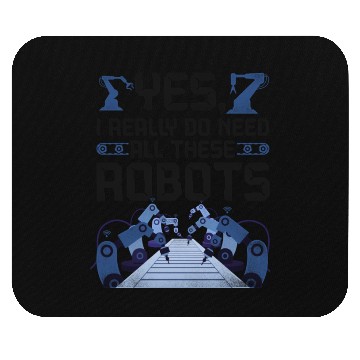 Discover Robot Robotics Engineer Yes, I Mouse Pads