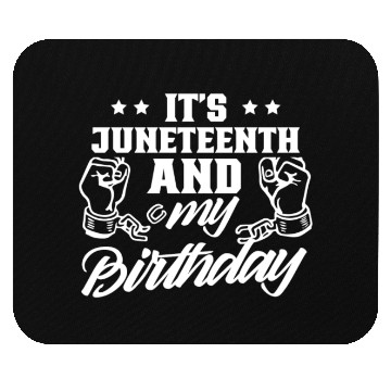 Discover It's Juneteenth And My Birthday African Black Mouse Pads