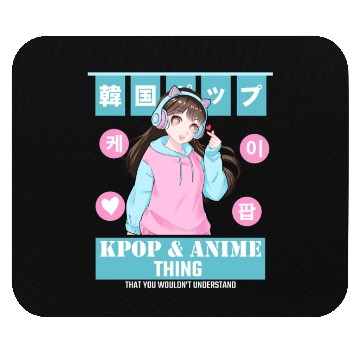Discover It's a Kpop & Anime Thing You Wouldn't Understand Mouse Pads