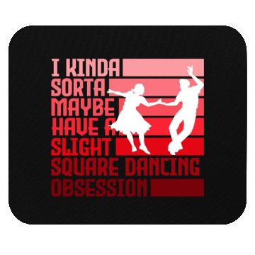 Discover I Kinda Have Slight Square Dance Obsession Country Mouse Pads