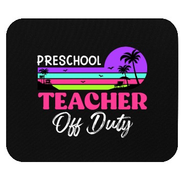 Discover Preschool teacher off school vacation duty teacher Mouse Pads