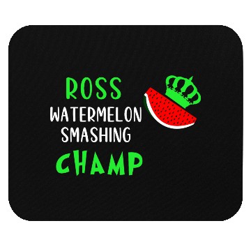 Discover ROSS WATERMELON SMASHING CHAMP Mouse Pads