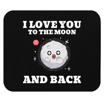 Discover I Love You To The Moon And Back Mouse Pads