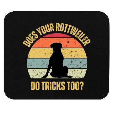 Discover Does Your Rottweiler Do Tricks Too Mouse Pads