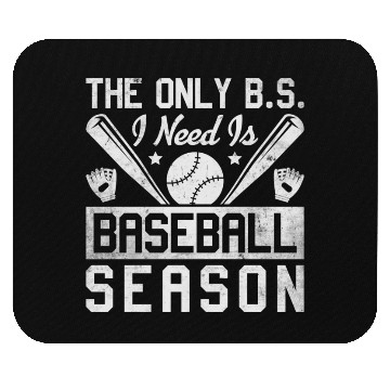 Discover The Only BS I Need Is Baseball Season Game Day Mouse Pads
