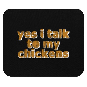 Discover Yes, I Talk To My Chickens 3 Mouse Pads