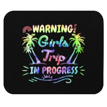 Discover Attention girls trip in progress Spring Break Mouse Pads