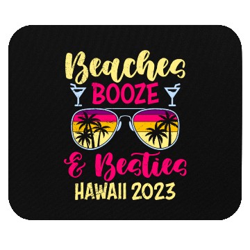 Discover Beaches Booze Besties Hawaii 2023 Spring Break Mouse Pads