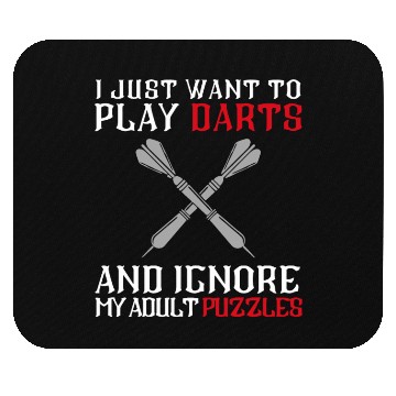 Discover I Just Want To Play Darts And Ignore My Adults Puz Mouse Pads