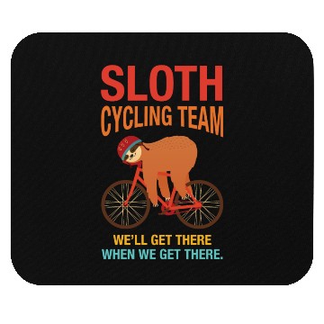Discover Sloth Cycling Team We Well Get There When We Get Mouse Pads