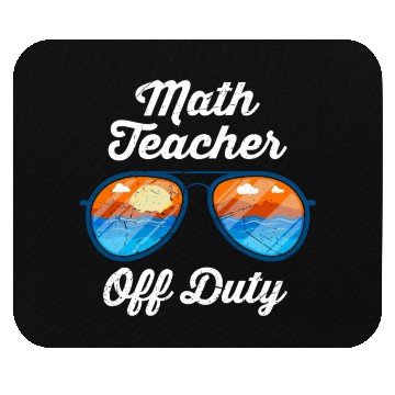 Discover Mathematics Teacher off duty vacation Math teacher Mouse Pads