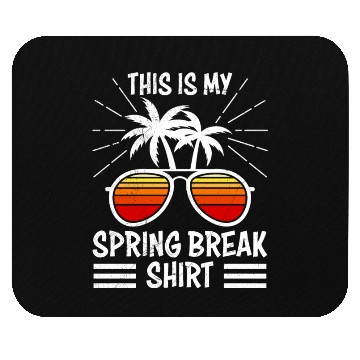 Discover Party Friends This is my Spring Break Mouse Pads