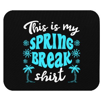 Discover This is my spring break Mouse Pads party spring break