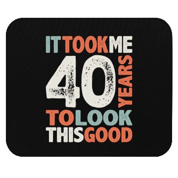 Discover 40 Birthday Funny 40 Years Old Mouse Pads