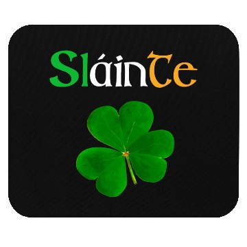 Discover Slainte Mhath & shamrock,Irish drinking salutation Mouse Pads