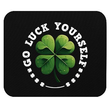 Discover Go luck yourself St Patrick's Day Shamrock Mouse Pads