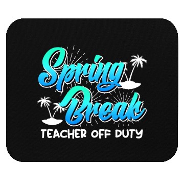 Discover Spring Break teacher off duty vacation teacher Mouse Pads