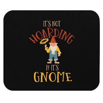 Discover Gnomes - Gnome Collecting - Gnome Collector Mouse Pads