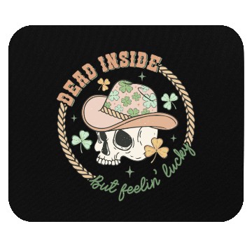 Discover Dead inside but feelin' lucky Mouse Pads