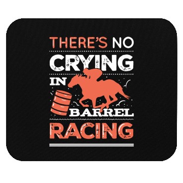 Discover No Crying In Barrel Racing Mouse Pads