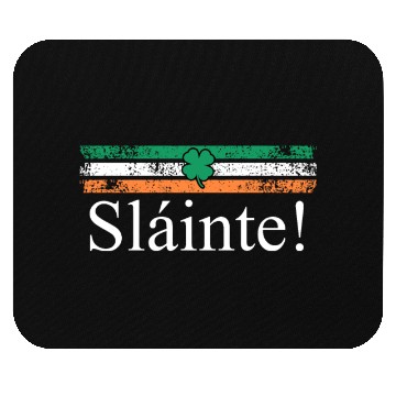 Discover Slainte Ireland toast Mouse Pads