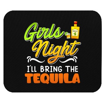 Discover Girls Night I'll bring the Tequila Spring Break Mouse Pads