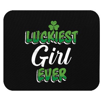 Discover St. Patrick's Day saying Luckiest Girl ever Mouse Pads