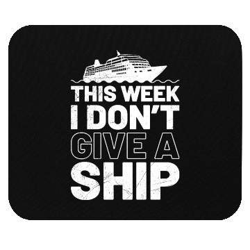 Discover I don't give a ship cruise vacation spring break Mouse Pads