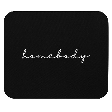 Discover homebody Mouse Pads