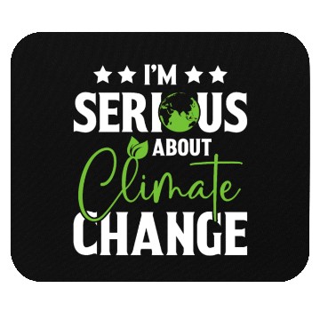 Discover I am Serious About Climate Change Earth Day Planet Mouse Pads